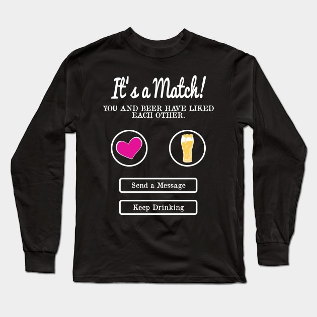 It's A Match! Beer Long Sleeve T-Shirt by FluffigerSchuh